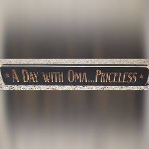 Wood Plaque, A Day With Oma...Priceless